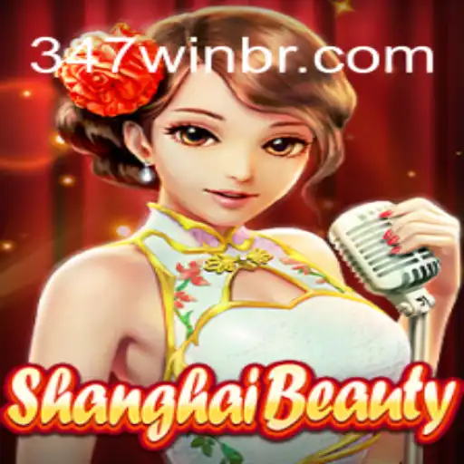 Descubra o Fascinante Mundo de ShanghaiBeauty com 347win